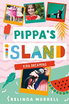 Pippa's Island - Kira Dreaming by Belinda Murrell