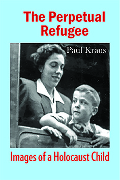 The Perpetual Refugee by Paul Kraus