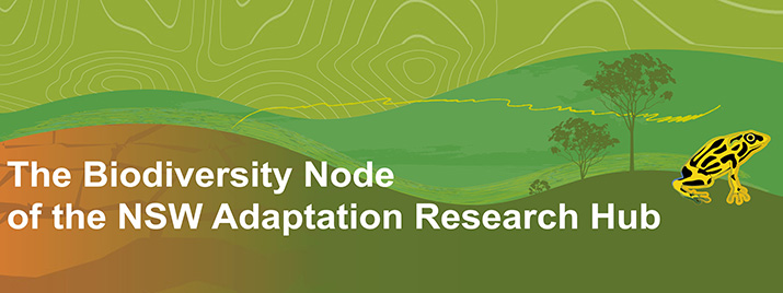 Image with The Biodiversity Node of the NSW Adaptation Research Hub written