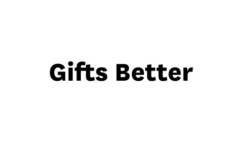 Gifts Better